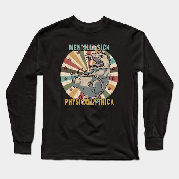 Mentally Sick Physically Thick Long Sleeve T-Shirt by valentinahramov